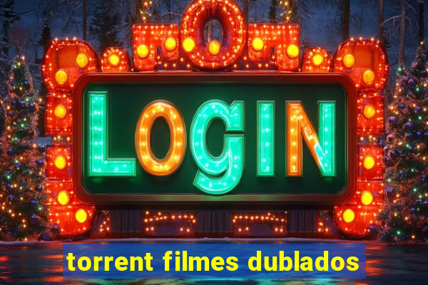 torrent filmes dublados